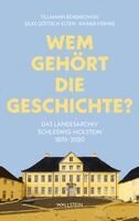 Tillmann Bendikowski, Silke Göttsch-Elten, Rainer Hering - Wem gehört die Geschichte?, Inbunden