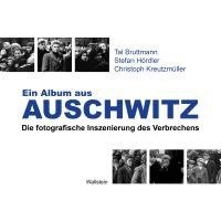Tal Bruttmann, Stefan Hördler, Christoph Kreutzmüller - Ein Album aus Auschwitz, Inbunden