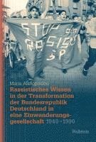 bokomslag Rassistisches Wissen in der Transformation der Bundesrepublik Deutschland in eine Einwanderungsgesellschaft 1940-1990