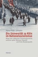 Die Universität zu Köln im Nationalsozialismus 1