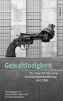 Svenja Goltermann, Annelie Ramsbrock - Gewaltlosigkeit, Inbunden