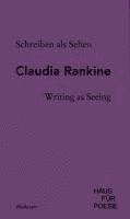 Claudia Rankine, Matthias Kniep, Katharina Schultens, Nadine Tenbieg - Schreiben als Sehen | Writing as Seeing, Inbunden