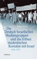 bokomslag Die Deutsch-Israelischen Studiengruppen und die frühen studentischen Kontakte mit Israel 1948-1972