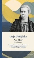 Lesja Ukrajinka, Tanja Maljartschuk - Am Meer, Inbunden