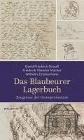David Friedrich Strauß, Friedrich Theodor Vischer, Wilhelm Zimmermann, Helmuth Mojem - Das Blaubeurer Lagerbuch, Inbunden