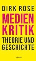 Dirk Rose - Medienkritik - Theorie und Geschichte, Häftad