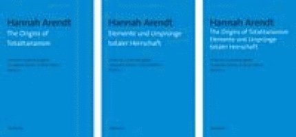 Hannah Arendt, Hanno Berger, Christian Pischel, Elena Stingl, Annette Vowinckel - The Origins of Totalitarianism / Elemente und Ursprünge totaler Herrschaft, Inbunden