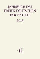 Jahrbuch des Freien Deutschen Hochstifts 2025