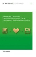 Dîlan Canan Çakir, Anna Kinder, Sebastian Möring - Games and Literature, Häftad. Tillgänglighet: Lägg i varukorg