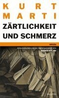 Kurt Marti, Magnus Wieland - Zärtlichkeit und Schmerz, Inbunden
