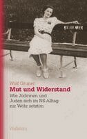 Wolf Gruner - Mut und Widerstand, Inbunden. Tillgänglighet: Lägg i varukorg