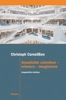 Christoph Cornelißen, Andreas Fahrmeir, Muriel Favre - Geschichte schreiben - erinnern - imaginieren, Häftad
