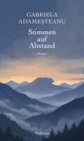 Gabriela Adamesteanu - Stimmen auf Abstand, Inbunden