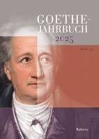 Jochen Golz, Christian Hain, Stefan Matuschek, Frieder von Ammon, Paula Wojcik - Goethe-Jahrbuch 2025, Inbunden
