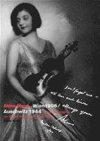 Alma Rosé. Wien 1906 /Auschwitz 1944 1