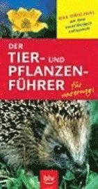 bokomslag Der Tier- und Pflanzenführer für unterwegs