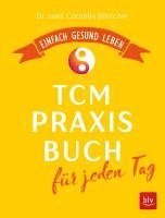 Das TCM-Praxisbuch für jeden Tag 1