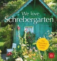 We love Schrebergarten 1