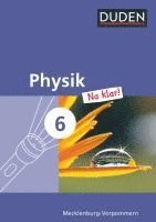 Physik Na klar! 6. Schuljahr Schülerbuch. Regionale Schule und Gesamtschule Mecklenburg-Vorpommern 1