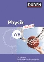 Barbara Gau, Ferdinand Hermann-Rottmair, Detlef Hoche, Evelyn Honcu, Dirk Kelch, Ingo Koch, Lothar Meyer, Gerd Riedl, Barbara Gau, Lothar Meyer - Physik Na klar! 7/8 Lehrbuch Thüringen/Mecklenburg-Vorpommern RS, Inbunden