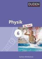 Barbara Gau, Lothar Meyer - Physik Na klar! 6. Schuljahr. Schülerbuch Mittelschule Sachsen, Inbunden