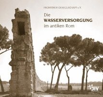 Die Wasserversorgung im antiken Rom 1