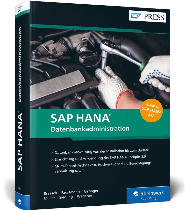 Bert Braasch, André Faustmann, Anna Geringer, Hendrik Müller, André Siegling, Benjamin Wegener - SAP HANA - Datenbankadministration, Inbunden