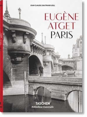 Jean Claude Gautrand - Eugène Atget. Paris, Inbunden