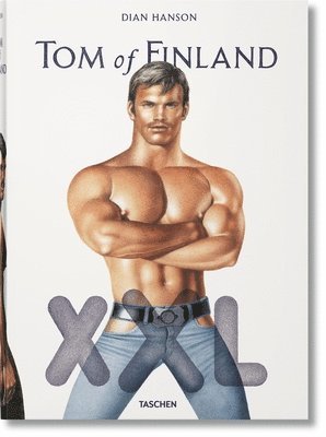 Armistead Maupin, Camille Anna Paglia, Edward Lucie-Smith, John Waters, Todd Oldham, Dian Hanson - Tom of Finland XXL, Inbunden