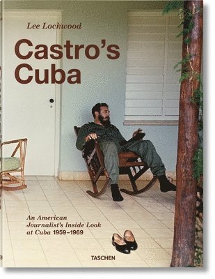 Lee Lockwood, Saul Landau - Lee Lockwood. Castro’s Cuba. An American Journalist’s Inside Look at Cuba, 1959–1969, Inbunden