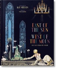 bokomslag Kay Nielsen. East of the Sun and West of the Moon