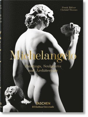 Michelangelo. The Complete Paintings, Sculptures and Architecture 1