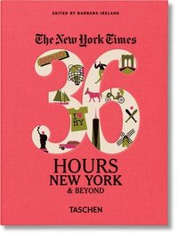 bokomslag NYT. 36 Hours. New York & Beyond