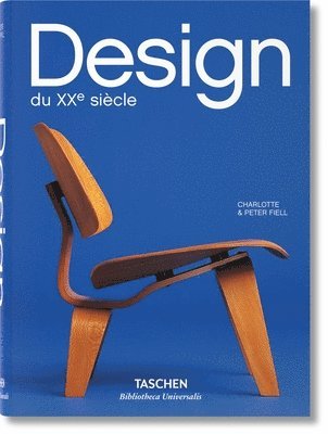 Charlotte & Peter Fiell, TASCHEN - Design du XXe siècle, Inbunden