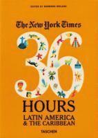 bokomslag NYT. 36 Hours. Latin America & The Caribbean