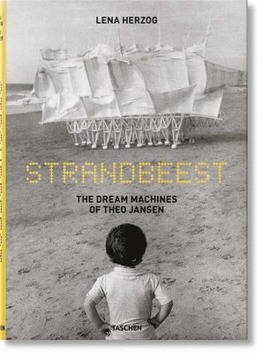 Strandbeest. The Dream Machines of Theo Jansen 1