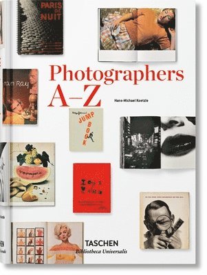 Hans-Michael Koetzle - Photographers A–Z, Inbunden
