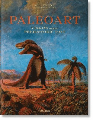 Paleoart. Visions of the Prehistoric Past