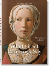 bokomslag What Paintings Say. 100 Masterpieces in Detail