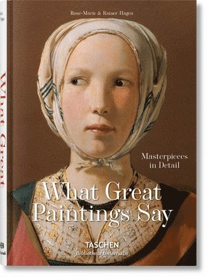 Rainer & Rose-Marie Hagen, TASCHEN - What Great Paintings Say, Inbunden