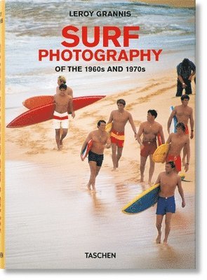 bokomslag LeRoy Grannis. Surf Photography of the 1960s and 1970s