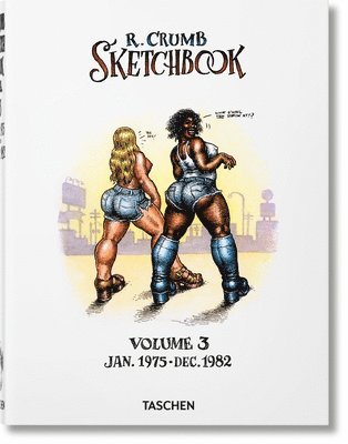 Robert Crumb. Sketchbook Vol. 3. 1975–1982