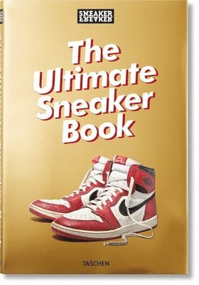 Simon Wood, Simon Wood - Sneaker Freaker. The Ultimate Sneaker Book, Inbunden
