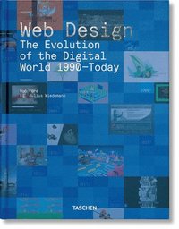 bokomslag Web Design. The Evolution of the Digital World 1990Today