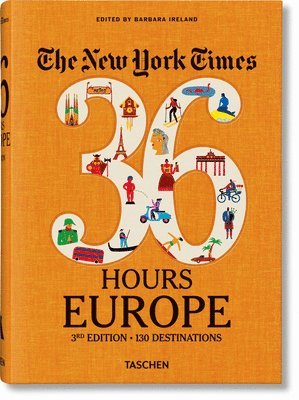 bokomslag The New York Times 36 Hours. Europe. 3rd Edition
