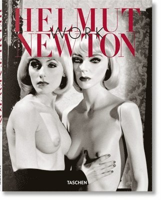 Françoise Marquet, Manfred Heiting - Helmut Newton. Work, Inbunden