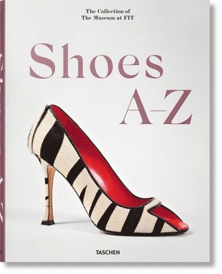 Shoes A-Z. The Collection of The Museum at FIT 1