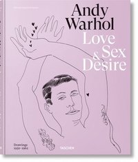 bokomslag Andy Warhol. Love, Sex, and Desire. Drawings 19501962