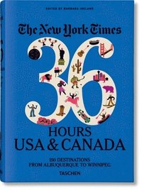 bokomslag The New York Times 36 Hours. USA & Canada. 3rd Edition
