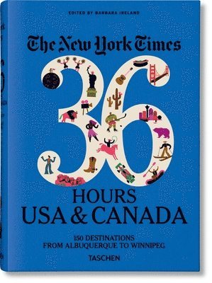 The New York Times 36 Hours. USA & Canada. 3rd Edition 1